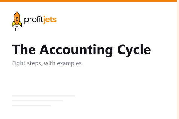 Accounting Cycle: 8 Steps with Examples