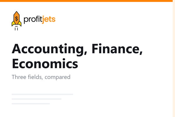 Accounting vs Finance vs Economics: Key Differences Explained