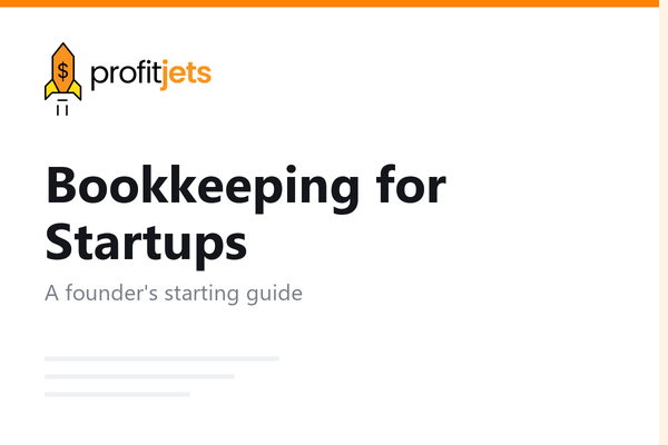 Bookkeeping for Startups, An Entrepreneur’s Guide