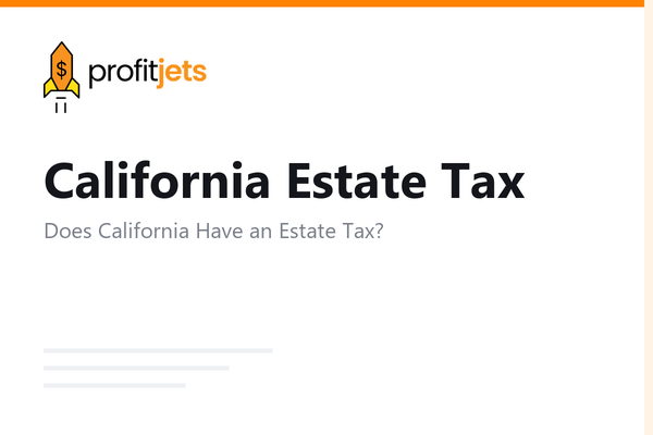 California Estate Tax: Does California Have an Estate Tax in 2026?