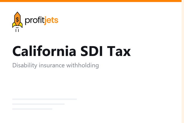 A Comprehensive Guide to California State Disability Insurance Tax, SDI Tax