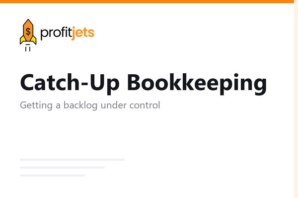 What is Catch-Up Bookkeeping? A Complete Guide