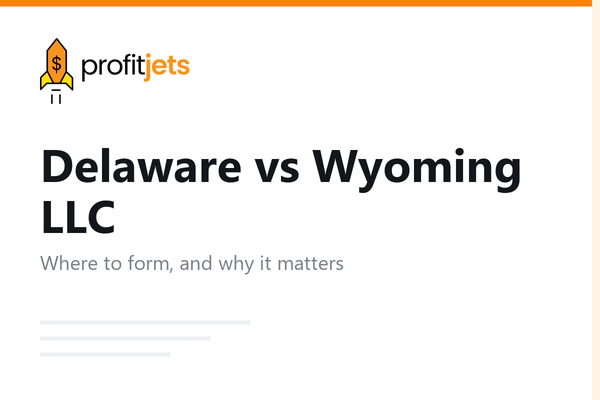 Delaware LLC vs Wyoming LLC: Where Should You Incorporate?