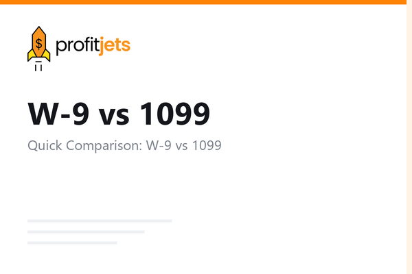 W-9 vs 1099: What's the Difference and When Do You Need Each?