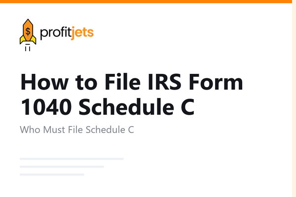 How to File IRS Form 1040 Schedule C: Complete Guide for Self-Employed