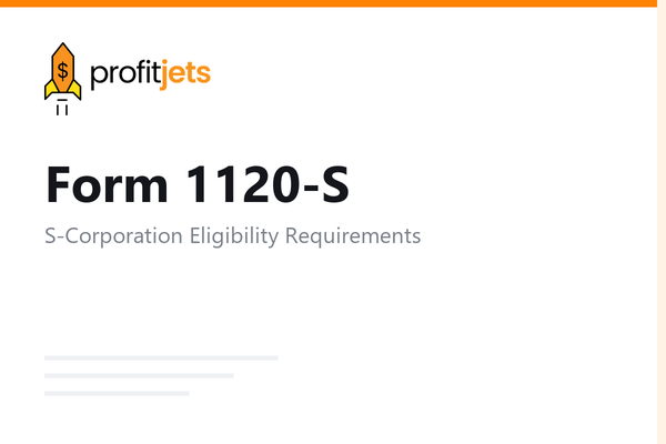 Form 1120-S: S-Corporation Tax Return, Complete Filing Guide