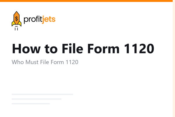 How to File Form 1120: Step-by-Step C-Corporation Tax Return Guide
