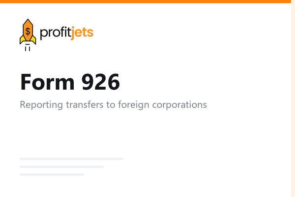 How to File IRS Form 926: Reporting Transfers to Foreign Corporations