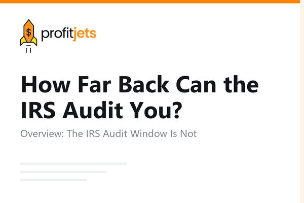 How Far Back Can the IRS Audit You? Statute of Limitations Explained