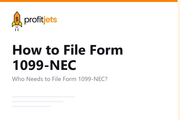 How to File Form 1099-NEC: Step-by-Step Guide for Businesses