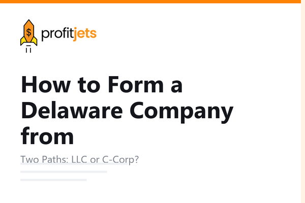 How to Form a Delaware Company from India: LLC or C-Corp