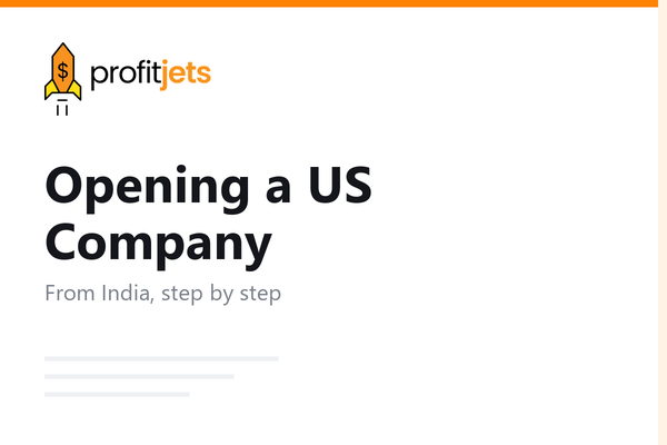 How to Open a Company in the USA from India: Step-by-Step Guide