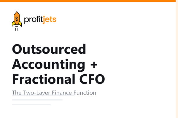 Outsourced Accounting + Fractional CFO: The Combined Finance Function