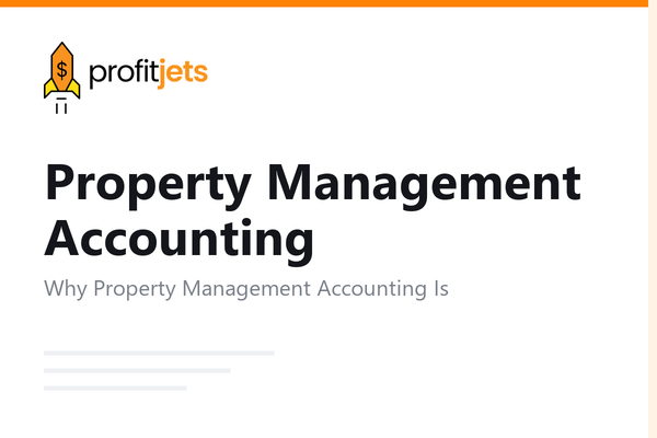 Property Management Accounting: A Complete Guide for Property Managers