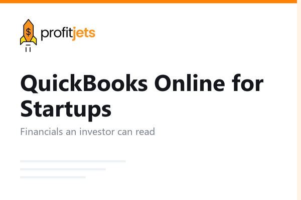 QuickBooks Online for Startups: Building Investor-Ready Financial Systems
