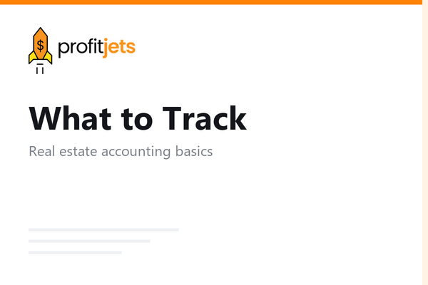 Real Estate Accounting Basics: What To Track?