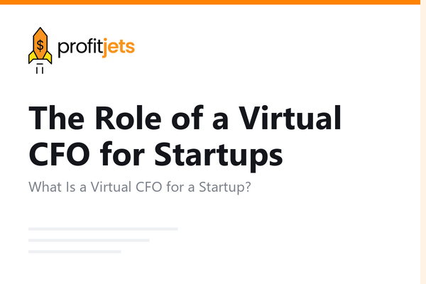 The Role of a Virtual CFO for Startups: What They Do and When You Need One