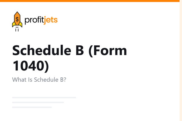 Schedule B (Form 1040): Reporting Interest and Dividend Income