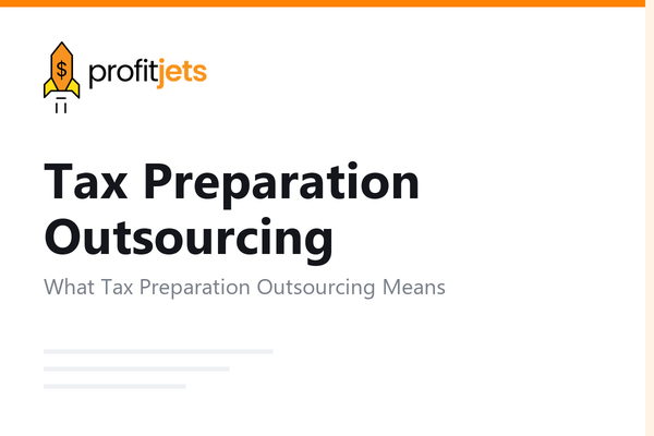 Tax Preparation Outsourcing: Benefits for CPA Firms and Businesses