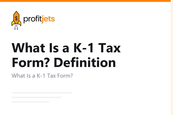 What Is a K-1 Tax Form? Definition, Types, and How to Use It