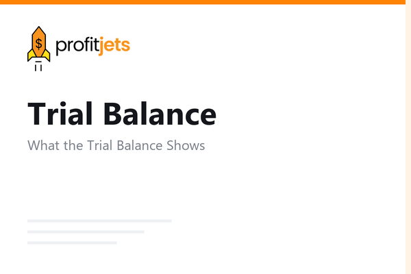 Trial Balance: What It Is, How to Prepare It, and What It Shows