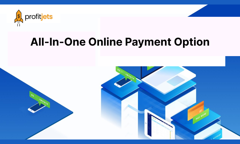 All-In-One Online Payment Option
