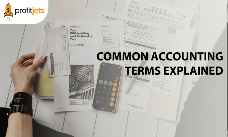 COMMON ACCOUNTING TERMS EXPLAINED
