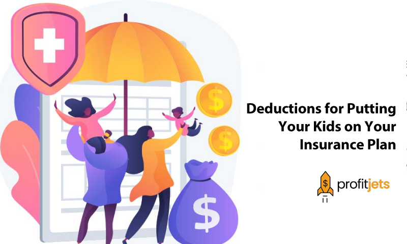 Deductions for Putting Your Kids on Your Insurance Plan