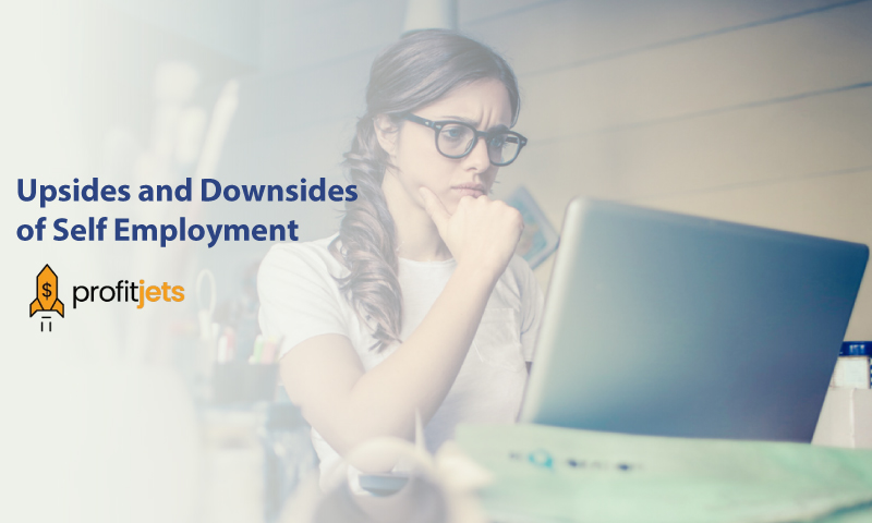 Upsides and Downsides of Self Employment