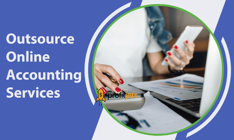 Why Should You Outsource Online Accounting Services