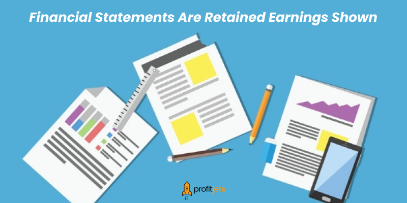 Financial Statements Are Retained Earnings Shown