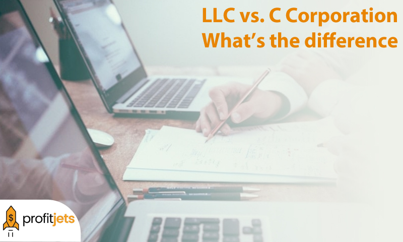 LLC vs. C Corporation: What's the difference?