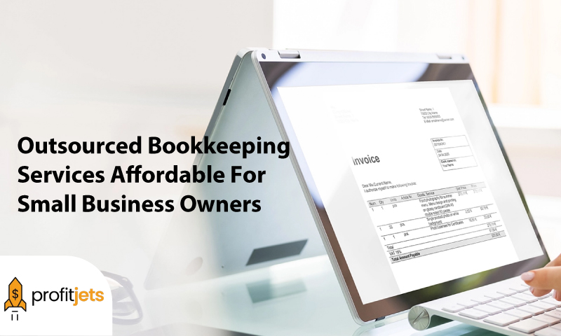 Are Outsourced Bookkeeping Services Affordable For Small Business Owners
