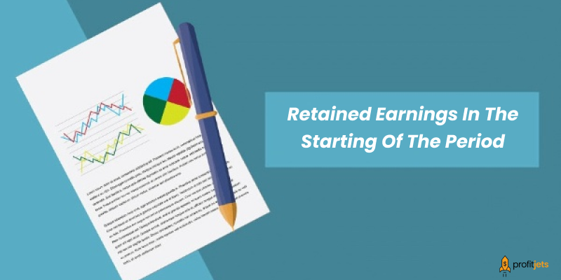 Retained Earnings In The Starting Of The Period