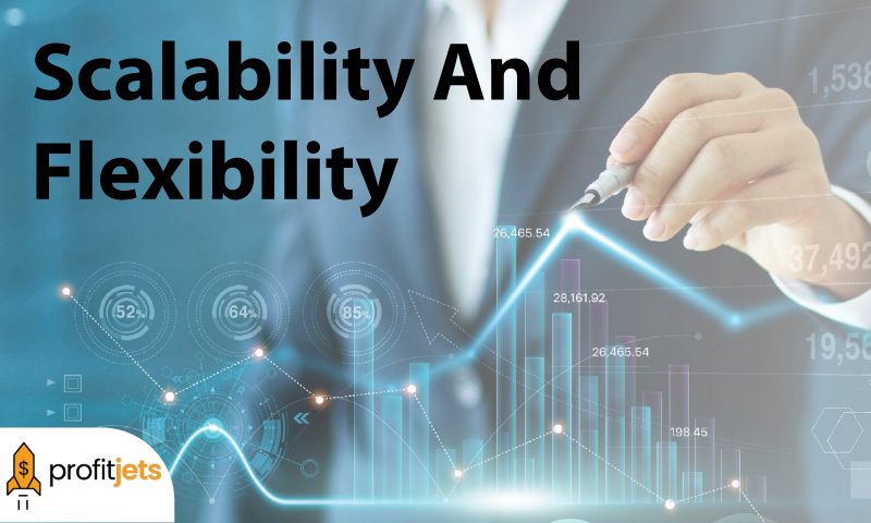 Scalability And Flexibility