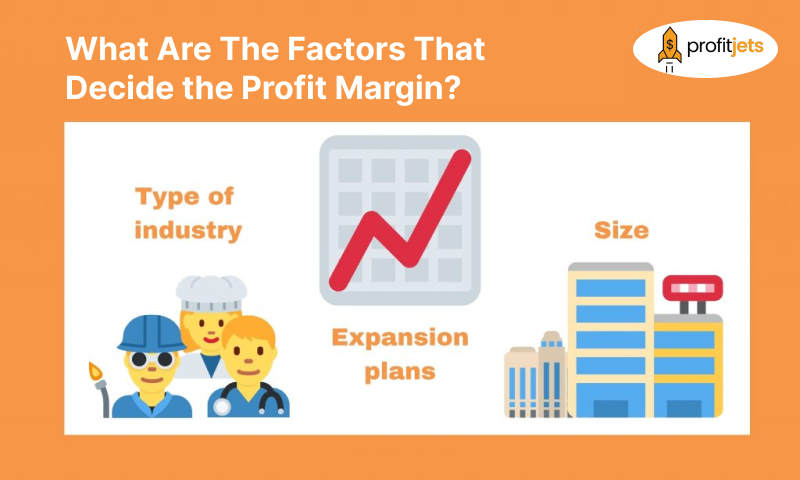 The Factors That Decide the Profit Margin