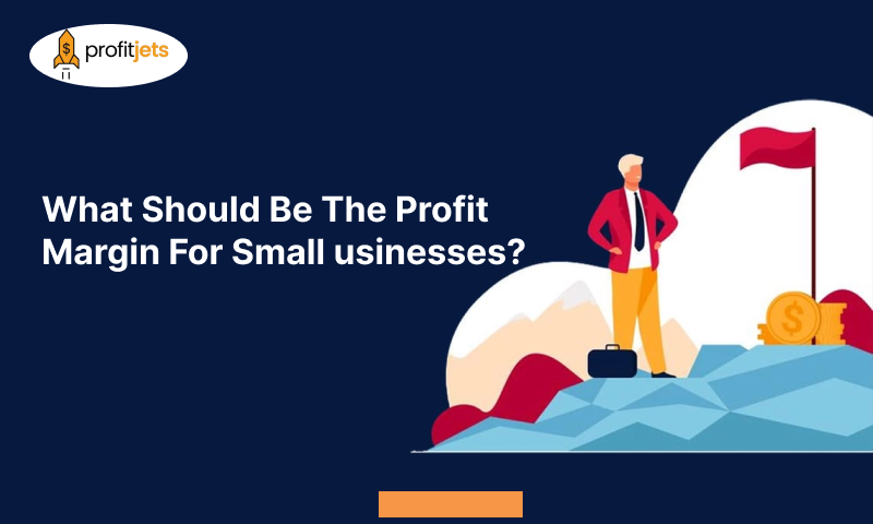 The Profit Margin For Small Businesses