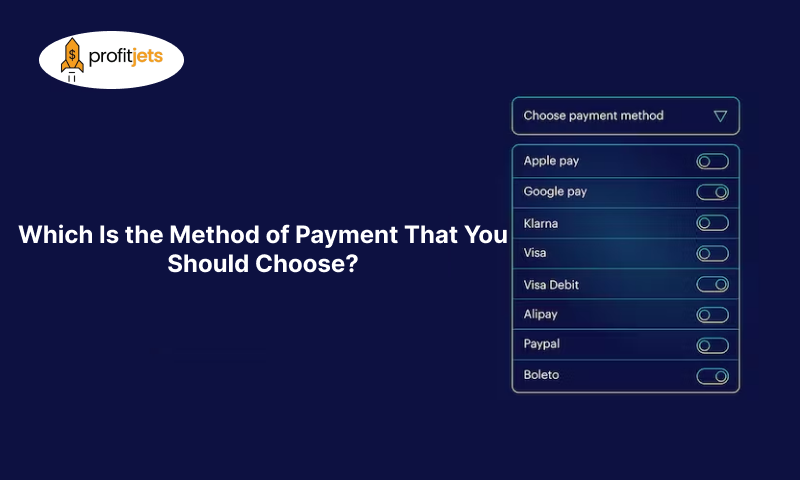 the Method of Payment That You Should Choose