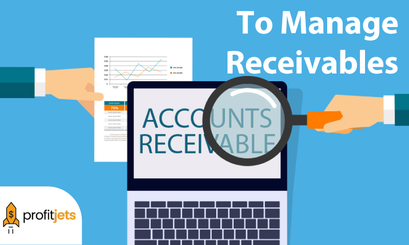 Why Is It Important To Manage Receivables?