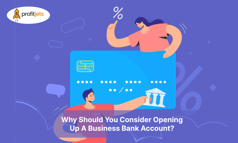 Do I Need A Business Bank Account? - ProfitJets