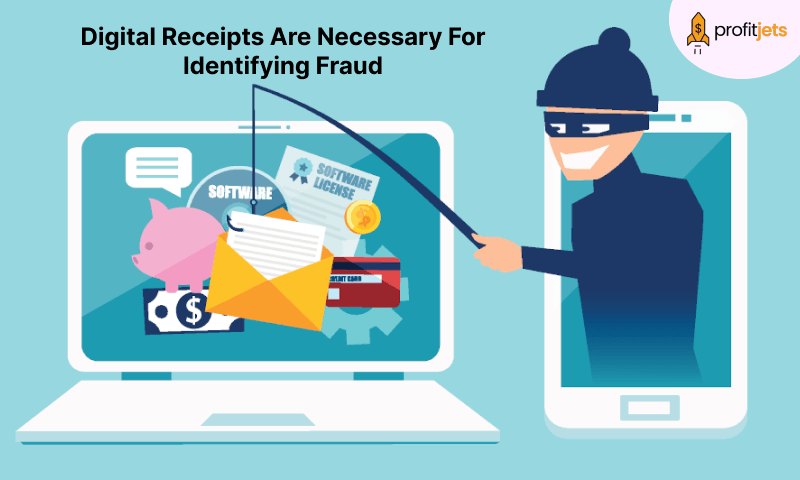 Digital Receipts Are Necessary For Identifying Fraud