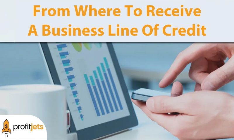 Receive A Business Line Of Credit
