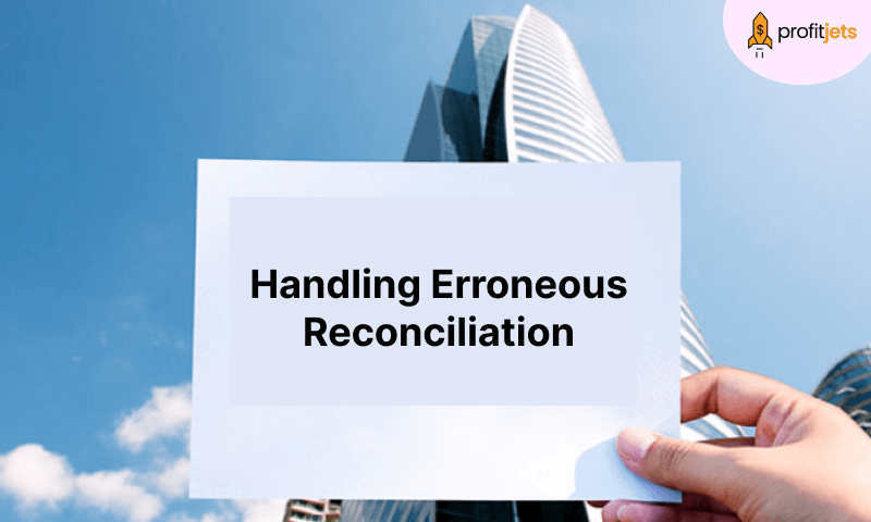 Handling Erroneous Reconciliation