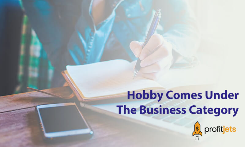 How To Know If Your Hobby Comes Under The Business Category
