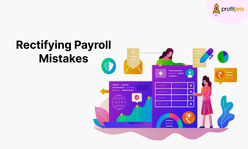 Rectifying Payroll Mistakes