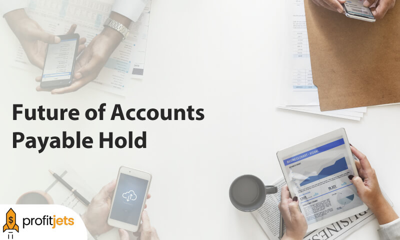 the Future of Accounts Payable Hold