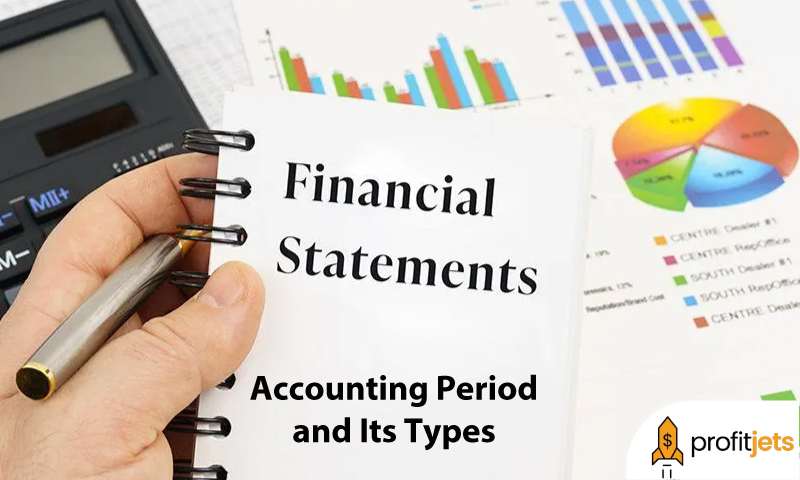What is an Accounting Period and Its Types