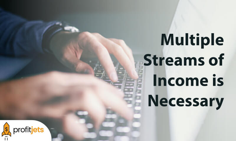  Multiple Streams of Income is Necessary