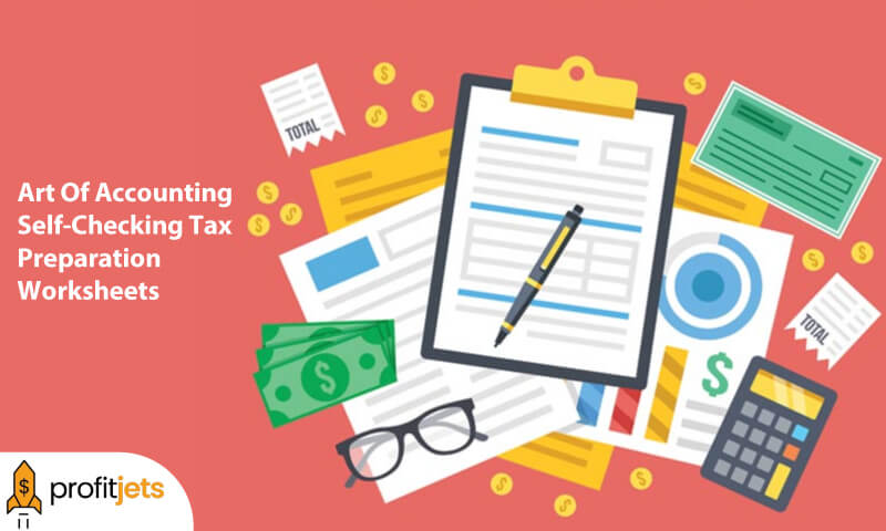 Art Of Accounting: Self-Checking Tax Preparation Worksheets