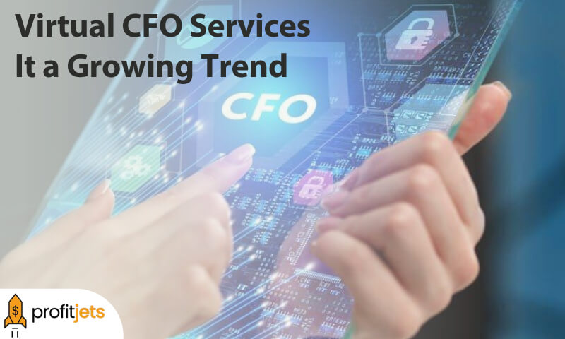 Virtual CFO Services Why Is It a Growing Trend